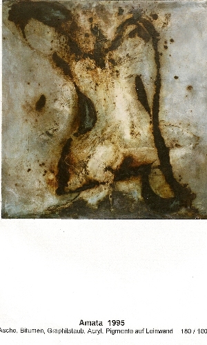 AMATA   1995 Vü

180x180 cmm

Asche, Pigmente, Graphit, Bitumen, Staub, Acryl auf Leinwand